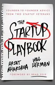 The Startup Playbook: Founder-to-Founder Advice From Two Startup Veterans