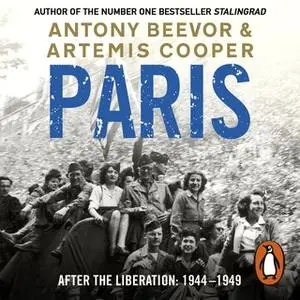 «Paris After the Liberation» by Antony Beevor,Artemis Cooper