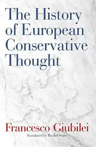 The History of European Conservative Thought (Repost)