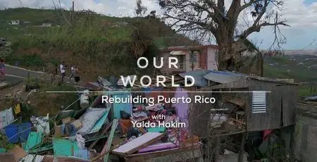 BBC Our World - Rebuilding Puerto Rico (2017)