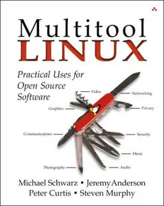 Multitool Linux: Practical Uses for Open Source Software (Repost)