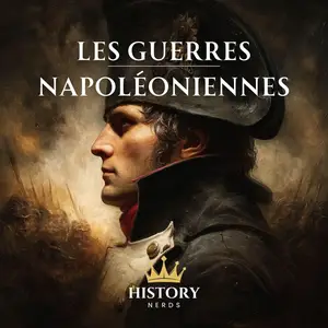 History Nerds, "Les Guerres Napoléoniennes"