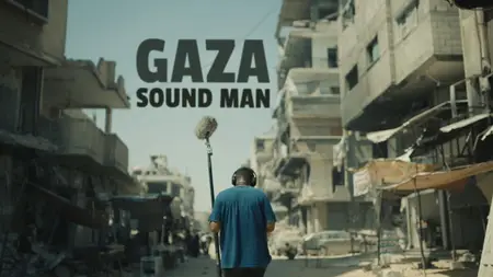 Gaza Sound Man (2025)