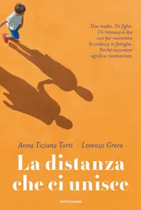 La distanza che ci unisce - Anna Tiziana Torti & Lorenzo Greco
