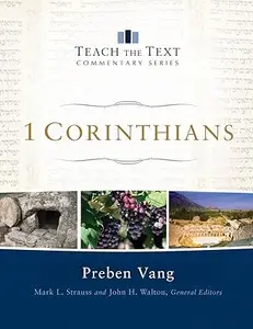 1 Corinthians (Teach the Text Commentary Series)