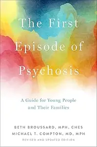 The first episode of psychosis