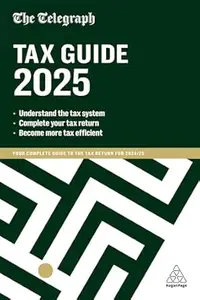The Telegraph Tax Guide 2025, 49th Edition