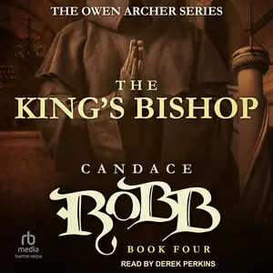 The King's Bishop: An Owen Archer Mysteries