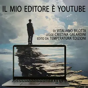 «Il mio editore è Youtube» by Vitaliano Bilotta