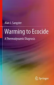Warming to Ecocide: A Thermodynamic Diagnosis
