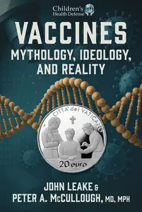 Vaccines: Mythology, Ideology, and Reality