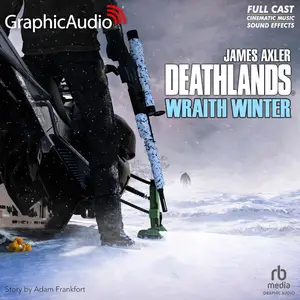 Wraith Winter (Dramatized Adaptation): Deathlands 157