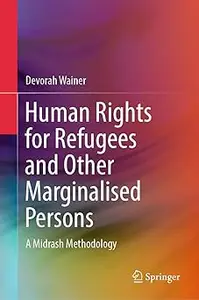Human Rights for Refugees and Other Marginalised Persons: A Midrash Methodology