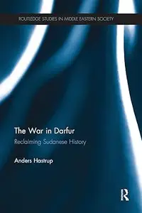 The War in Darfur: Reclaiming Sudanese History