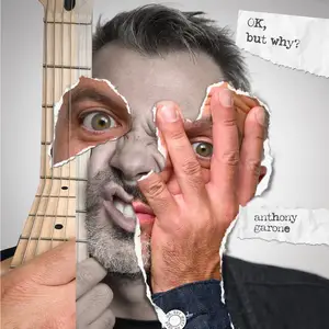 Anthony Garone - OK, But Why? (2026) {Official Digital Download}