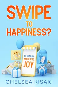 Swipe to Happiness? Rethinking Material Joy