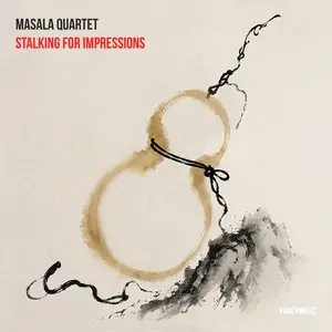 Masala Quartet - Stalking for Impressions (2026) [Official Digital Download 24/48]