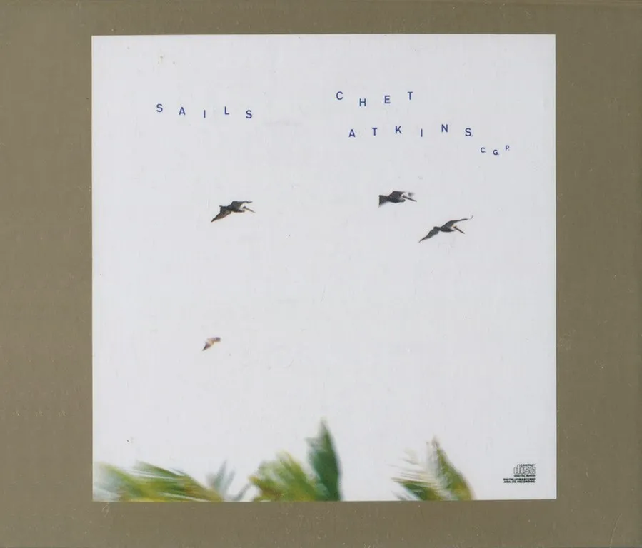 Chet Atkins, C.G.P. - Sails (1987) {2011, K2HD CD, Japanese Limited Edition}