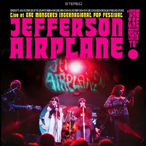 Jefferson Airplane - Live at the Monterey International Pop Festival, Saturday June 17, 1967 (Remastered) (2022)