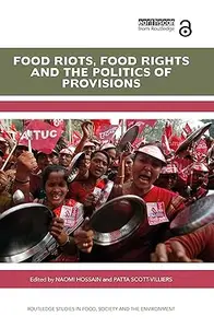 Food Riots, Food Rights and the Politics of Provisions