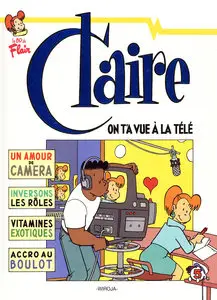 Claire - Tome 5 - On T'a Vue A La Télé
