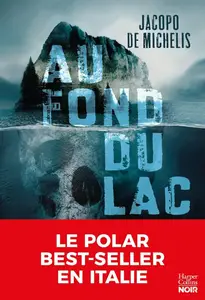 Jacopo de Michelis, "Au fond du lac"