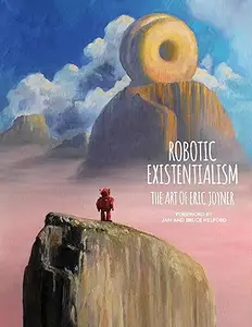 Robotic Existentialism: The Art of Eric Joyner (Repost)