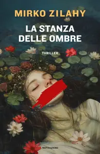 Mirko Zilahy - La stanza delle ombre