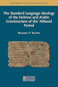 The Standard Language Ideology of the Hebrew and Arabic Grammarians of the ʿAbbasid Period