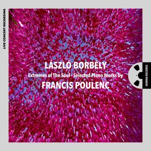 László Borbély - Extremes of The Soul - Selected Piano Works by Francis Poulenc (2025) [Official Digital Download 24/96]