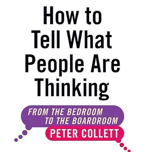 How to Tell What People Are Thinking (Revised and Expanded Edition): From the Bedroom to the Boardroom [Audiobook]