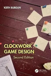 Clockwork Game Design, 2nd Edition