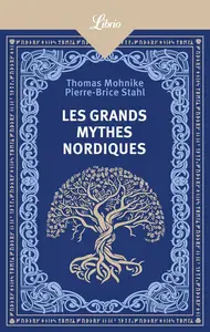 Pierre-Brice Stahl, Thomas Mohnike, "Les grands mythes nordiques"