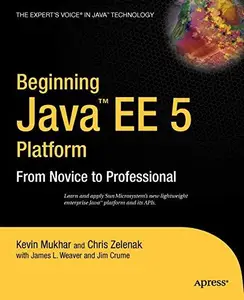 Beginning Java EE 5: From Novice to Professional