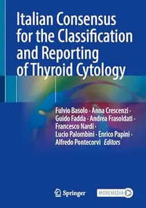 Italian Consensus for the Classification and Reporting of Thyroid Cytology