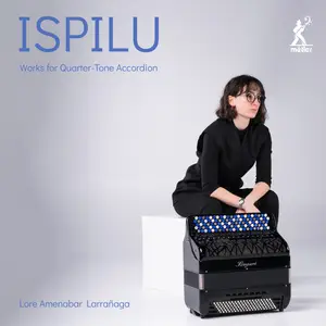 Lore Amenabar Larrañaga - Ispilu - Works for Quarter-Tone Accordion (2023) [Official Digital Download 24/96]