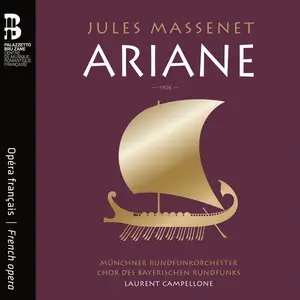 Münchner Rundfunkorchester, Chor des Bayerischen Rundfunks & Laurent Campellonne - Jules Massenet: Ariane (2023) [24/48]