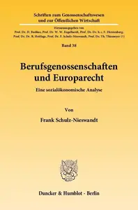 Berufsgenossenschaften und Europarecht: Eine sozialökonomische Analyse
