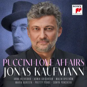 Jonas Kaufmann - Puccini: Love Affairs (2024)