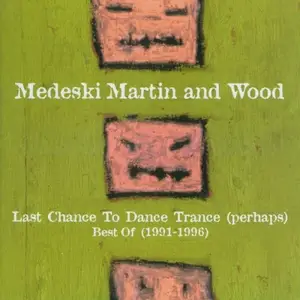 Medeski, Martin And Wood - Last Chance To Dance Trance (Perhaps) Best Of (1991-1996)