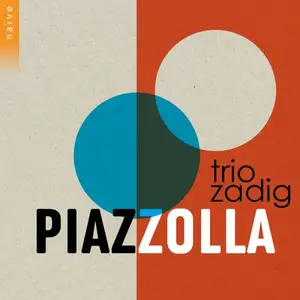 Trio Zadig - Piazzolla (2026) [Official Digital Download 24/96]