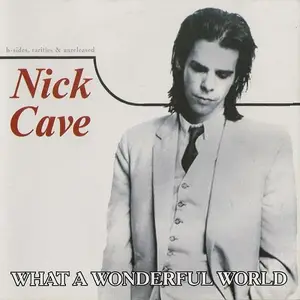 Nick Cave - What A Wonderful World (2003)