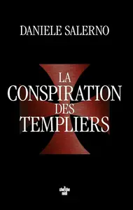 Daniele Salerno, "La conspiration des Templiers"