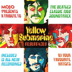 VA - Yellow Submarine Resurfaces (Mojo Presents A Tribute To The Beatles Classic 1968 Soundtrack) (2012)