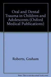 Oral and Dental Trauma in Children and Adolescents