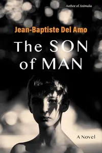 The Son of Man: A Novel