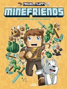 Frigiel Et Fluffy - Minefriends - Tome 1 - Cocktail De Pastèques Et De Creepers