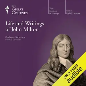 The Life and Writings of John Milton