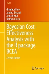 Bayesian Cost-Effectiveness Analysis with the R package BCEA (2nd Edition)