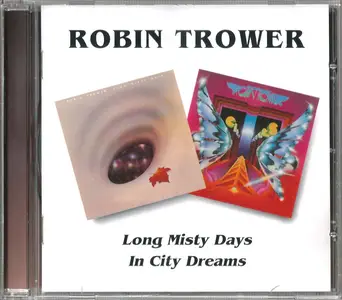 Robin Trower - Long Misty Days / In City Dreams (1976/77) {1997, Reissue}